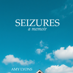 Seizures, A Memoir